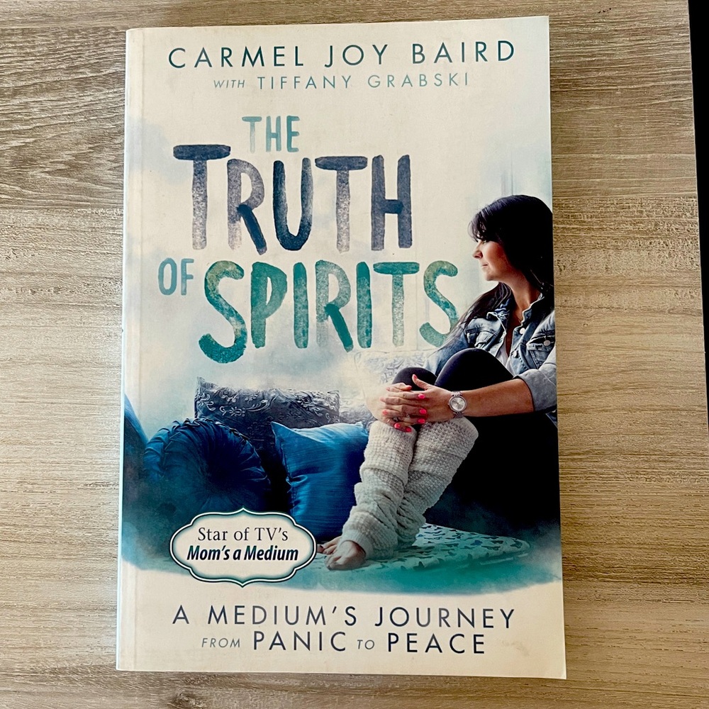 The truth of spirits by Carmel Joy Baird and Tiffany Grabski